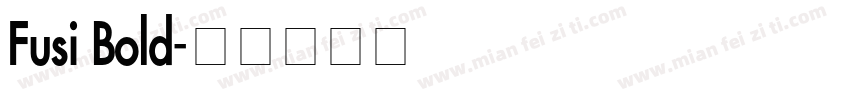 Fusi Bold字体转换